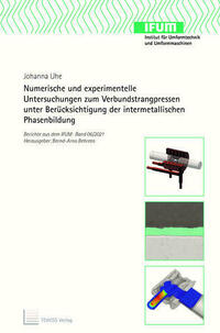 Numerische und experimentelle Untersuchungen zum Verbundstrangpressen unter Berücksichtigung der intermetallischen Phasenbildung