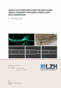 Monolithic Fiber Amplifiers for High Power Single-Frequency and Single-Mode Laser Beam Generation