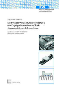 Multivariate Vorspannungsüberwachung von Kugelgewindetrieben auf Basis steuerungsinterner Informationen