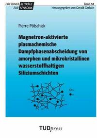 Magnetron-aktivierte plasmachemische Dampfphasenabscheidung von amorphen und mikrokristallinen wasserstoffhaltigen Siliziumschichten