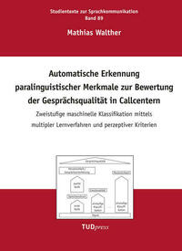 Automatische Erkennung paralinguistischer Merkmale zur Bewertung der Gesprächsqualität in Callcentern