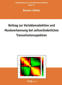 Beitrag zur Variablenselektion und Mustererkennung bei zeitveränderlichen Transmissionsspektren