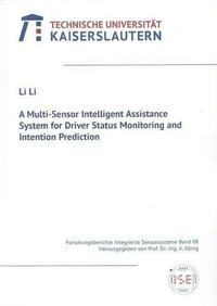 A multi-sensor intelligent assistance system for driver status monitoring and intention prediction
