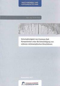 Schwingfestigkeit von Common-Rail Komponenten unter Berücksichtigung von seltenen nichtmetallischen Einschlüssen