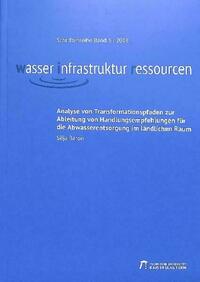 Analyse von Transformationspfaden zur Ableitung von Handlungsempfehlungen für die Abwasserentsorgung im ländlichen Raum