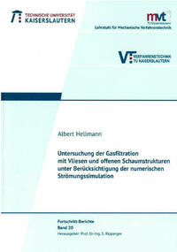 Untersuchung der Gasfiltration mit Vliesen und offenen Schaumstrukturen unter Berücksichtigung der numerischen Strömungssimulation