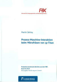 Prozess-Maschine-Interaktion beim Mikrofräsen von cp-Titan
