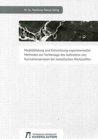 Modellbildung und Entwicklung experimenteller Methoden zur Vorhersage des Auftretens von Kavitationserosion bei metallischen Werkstoffen