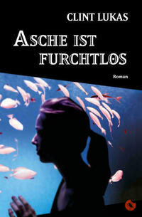 Asche ist furchtlos