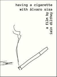 Alvaro Siza. Having a cigarette with Alvaro Siza. DVD