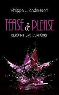Tease & Please – berührt und verführt