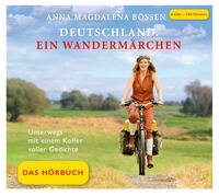 Deutschland. Ein Wandermärchen - Das Hörbuch