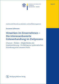 Hinwirken im Einvernehmen – Die interessenbasierte Güteverhandlung im Zivilprozess
