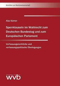Sperrklauseln im Wahlrecht zum Deutschen Bundestag und zum Europäischen Parlament