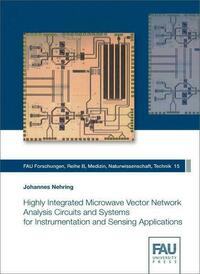 Highly Integrated Microwave Vector Network Analysis Circuits and Systems for Instrumentation and Sensing Applications
