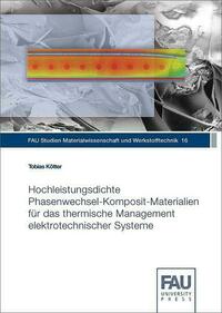 Hochleistungsdichte Phasenwechsel-Komposit-Materialien für das thermische Management elektrotechnischer Systeme