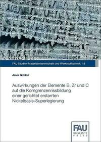 Auswirkungen der Elemente B, Zr und C auf die Korngrenzenrissbildung einer gerichtet erstarrten Nickelbasis-Superlegierung