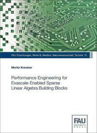 Performance Engineering for Exascale-Enabled Sparse Linear Algebra Building Blocks