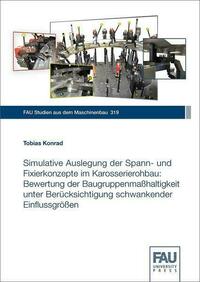 Simulative Auslegung der Spann- und Fixierkonzepte im Karosserierohbau