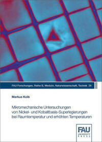 Mikromechanische Untersuchungen von Nickel‐ und Kobaltbasis‐Superlegierungen bei Raumtemperatur und erhöhten Temperaturen