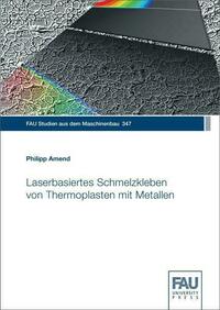 Laserbasiertes Schmelzkleben von Thermoplasten mit Metallen