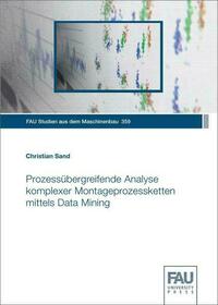 Prozessübergreifende Analyse komplexer Montageprozessketten mittels Data Mining