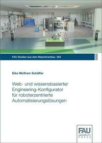 Web‐ und wissensbasierter Engineering‐Konfigurator für roboterzentrierte Automatisierungslösungen