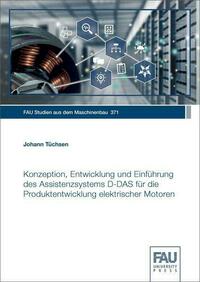 Konzeption, Entwicklung und Einführung des Assistenzsystems D-DAS für die Produktentwicklung elektrischer Motoren