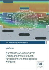 Numerische Auslegung von Oberflächenmikrotexturen für geschmierte tribologische Kontakte