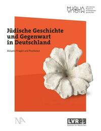 Jüdische Geschichte und Gegenwart in Deutschland