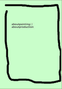 about painting // about production