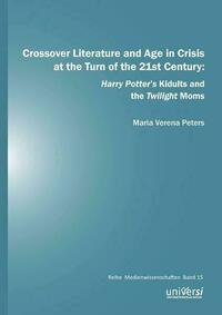 Crossover Literature and Age in Crisis at the Turn of the 21st Century