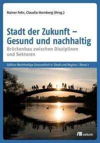Stadt der Zukunft – Gesund und nachhaltig