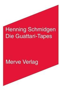 Die Guattari-Tapes