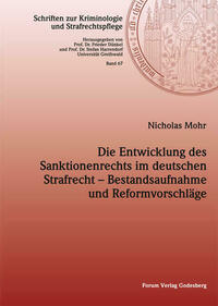 Die Entwicklung des Sanktionenrechts im deutschen Strafrecht – Bestandsaufnahme und Reformvorschläge