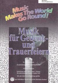 Music Makes the World go Round - Musik für Gedenk- und Trauerfeiern - Klaviersolo- / Klavierbegleitstimme
