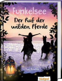 Funkelsee – Der Ruf der wilden Pferde (Band 4)