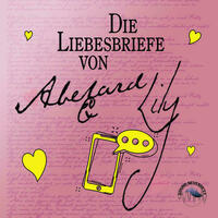 Die Liebesbriefe von Abelard und Lily