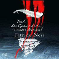 Und der Ozean war unser Himmel