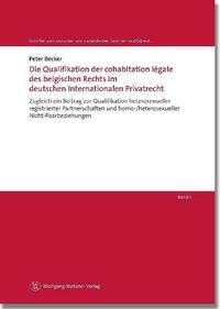Die Qualifikation der cohabitation légale des belgischen Rechts im deutschen Internationalen Privatrecht