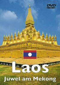 Geheimnisvolles Laos - Juwel am Mekong
