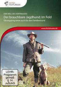 Der brauchbare Jagdhund: Im Feld