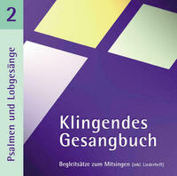 Klingendes Gesangbuch 2 - Psalmen und Lobgesänge