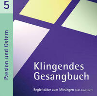 Klingendes Gesangbuch 5 - Passion und Ostern