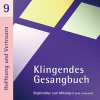 Klingendes Gesangbuch 9 - Hoffnung und Vertrauen