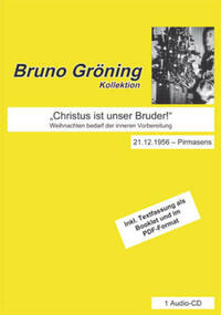 Bruno Gröning:" Christus ist unser Bruder!"