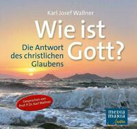 Wie ist Gott?