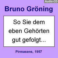 Bruno Gröning: „So Sie dem soeben Gehörten gut gefolgt …“