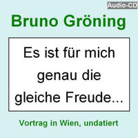 Bruno Gröning: „Es ist für mich genau die gleiche Freude …“