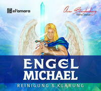 Erzengel Michael: Reinigung und Klärung